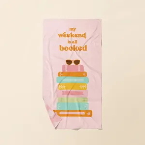 'My Weekend Is All Booked' Quick-Dry Beach Towel